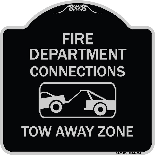 Signmission Fire Department Connection Tow Away Zone W/ Graphic Heavy-Gauge Alum Sign, 18" x 18", BS-1818-24024 A-DES-BS-1818-24024 - main